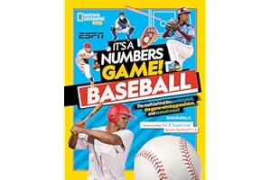 It's a Numbers Game! Baseball: The Math Behind the Perfect Pitch, the Game-Winning Grand Slam, and So Much More!