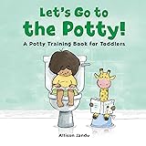 Let's Go to the Potty!: A Potty Training Book for