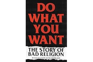 Do What You Want: The Story of Bad Religion
