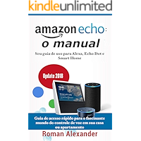 Amazon Echo: o manual: Seu guia de uso para Alexa, Echo Dot e Smart Home (Smart Home System Livro 1) (Portuguese Edition… book cover
