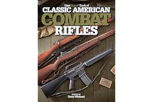 Gun Digest Book of Classic American Combat Rifles (Gun Digest Book Of...)
