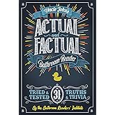 Uncle John's Actual and Factual Bathroom Reader (31) (Uncle John's Bathroom Reader Annual)