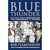 Blue Thunder: The Truth About Conservatives From Macdonald to Harper