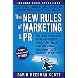 The New Rules of Marketing and PR: How to Use Social Media, Online Video, Mobile Applications, Blogs, News Releases & Viral M