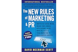 The New Rules of Marketing and PR: How to Use Social Media, Online Video, Mobile Applications, Blogs, News Releases & Viral Marketing to Reach Buyers Directly