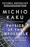 Physics of the Impossible: A Scientific Exploration into the World of Phasers, Force Fields, Teleportation, and Time Travel