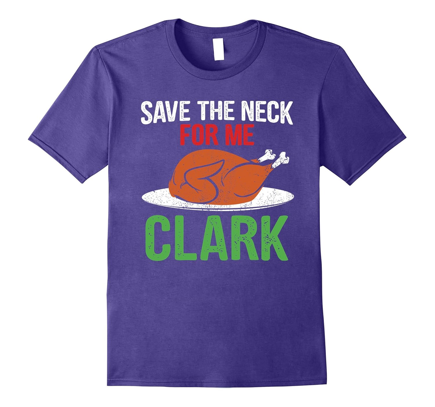 Save The Neck For Me Clark Shirt - Funny Turkey T-shirt-Rose