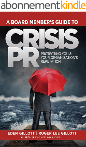 Download A Board Member's Guide to Crisis PR: Protecting You & Your Organization's Reputation (English Edition) PDF