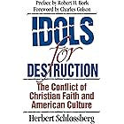 Idols for Destruction: The Conflict of Christian Faith and American Culture