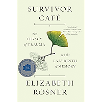 Survivor Café: The Legacy of Trauma and the Labyrinth of Memory book cover Survivor Café: The Legacy of Trauma and the Labyrinth of Memory book cover