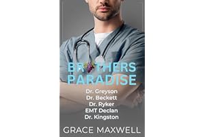 Brothers Paradise: Dr. Greyson, Dr. Beckett, Dr. Ryker, EMT Declan, Dr. Kingston