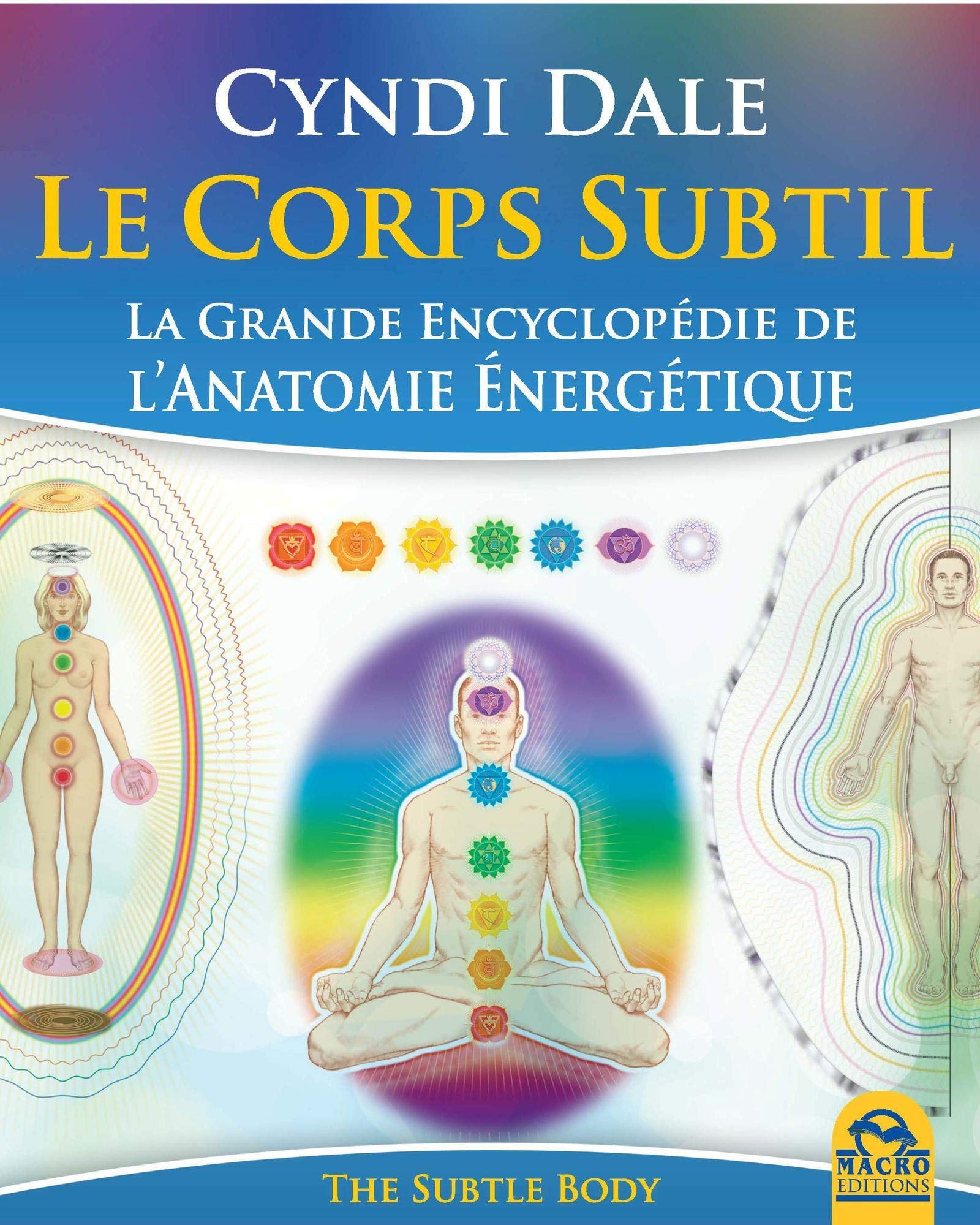 Le Corps Subtil: La Grande Encyclopédie De L'anatomie Énergétique : Dale,  Cyndi: Amazon.fr: Livres