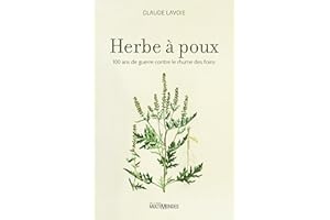 Herbe à poux: 100 ans de guerre contre le rhume des foins (French Edition)