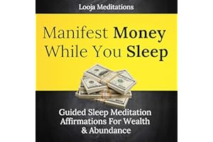 Manifest Money While You Sleep: Guided Sleep Meditation with Affirmations for Wealth & Abundance