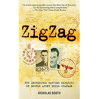 Zigzag: The Incredible Wartime Exploits of Double Agent Eddie Chapman book cover Zigzag: The Incredible Wartime Exploits of Double Agent Eddie Chapman book cover