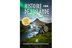 Histoire de L'Islande: Revivez 1200 ans d'histoire, des vikings à nos jours (French Edition)