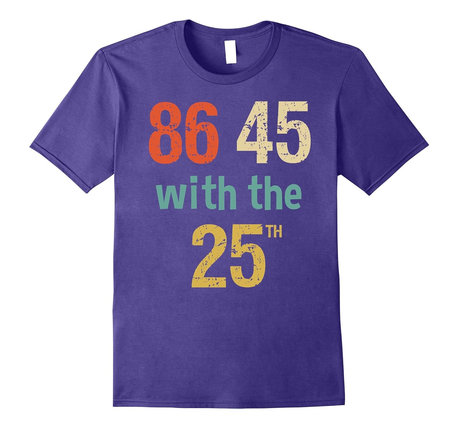 86 45 with the 25th Retro Vintage Impeach Trump 8645 Shirt-ANZ