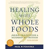 Healing with Whole Foods, Third Edition