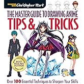 Master Guide to Drawing Anime: Tips & Tricks: Over 100 Essential Techniques to Sharpen Your Skills – A How to Draw Anime / Manga Step by Step Book Series (Volume 3)