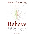 Behave: The bestselling exploration of why humans behave as they do