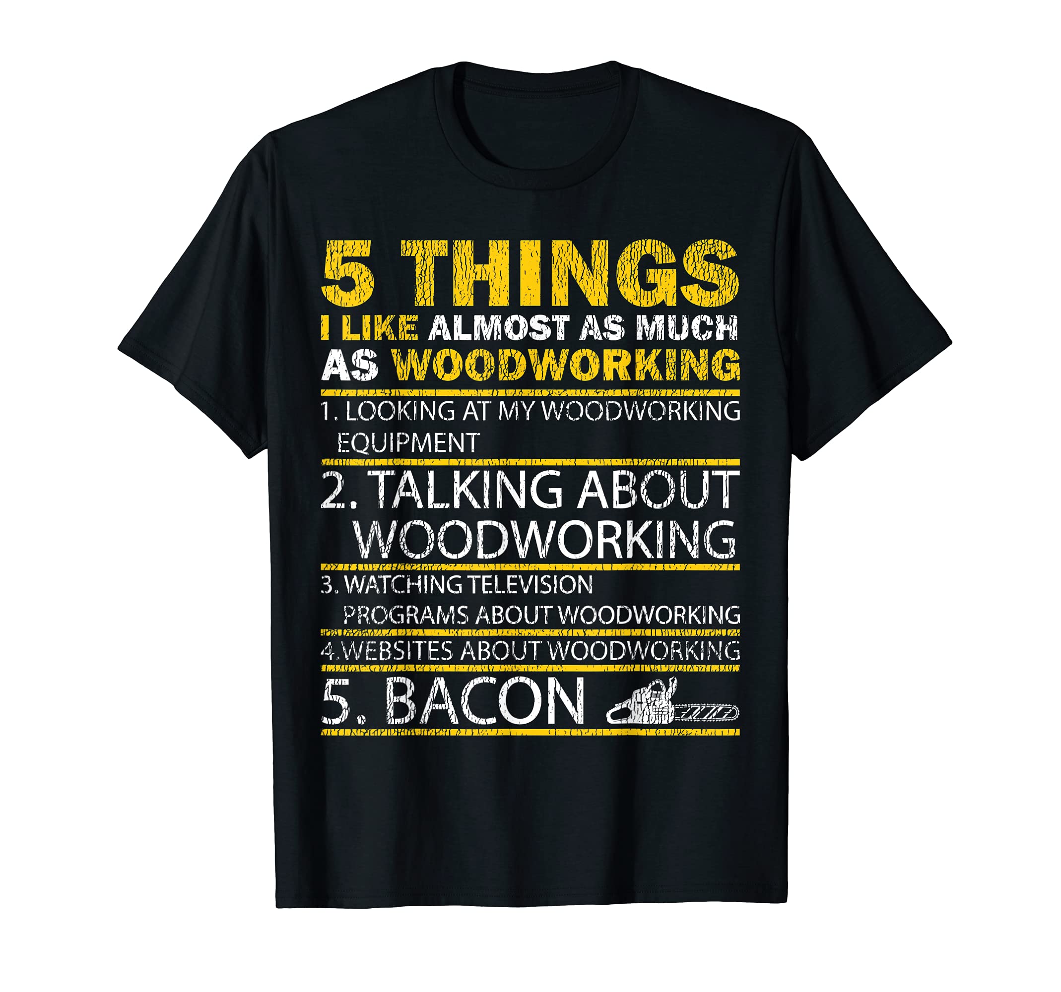 Things I Like Almost As Much As Woodworking T-Shirt