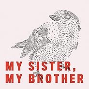 My Sister, My Brother [Explicit]