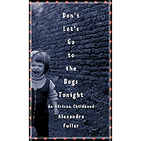 Don't Let's Go to the Dogs Tonight: An African Childhood book cover