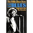 I Am The Blues: The Willie Dixon Story