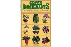 Green Immigrants: The Plants That Transformed America