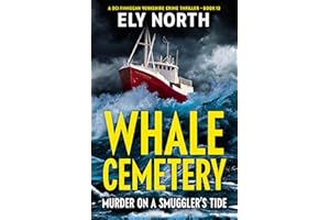 Whale Cemetery: Murder On A Smuggler's Tide: A DCI Finnegan Yorkshire Thriller (A DCI Finnegan Yorkshire Crime Thriller Book 