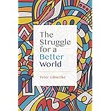The Struggle for a Better World