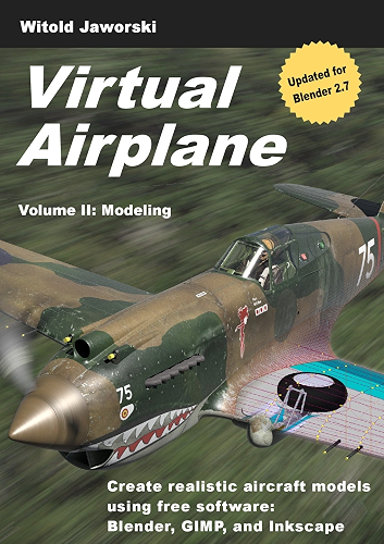 Download Virtual Airplane - Modeling: Create realistic aircraft models using free software: Blender, GIMP, and Inkscape (English Edition) PDF