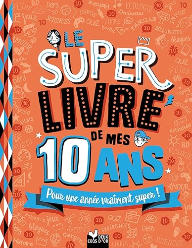 Download Le super livre de mes 10 ans PDF