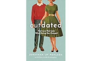 Outdated: Find Love That Lasts When Dating Has Changed