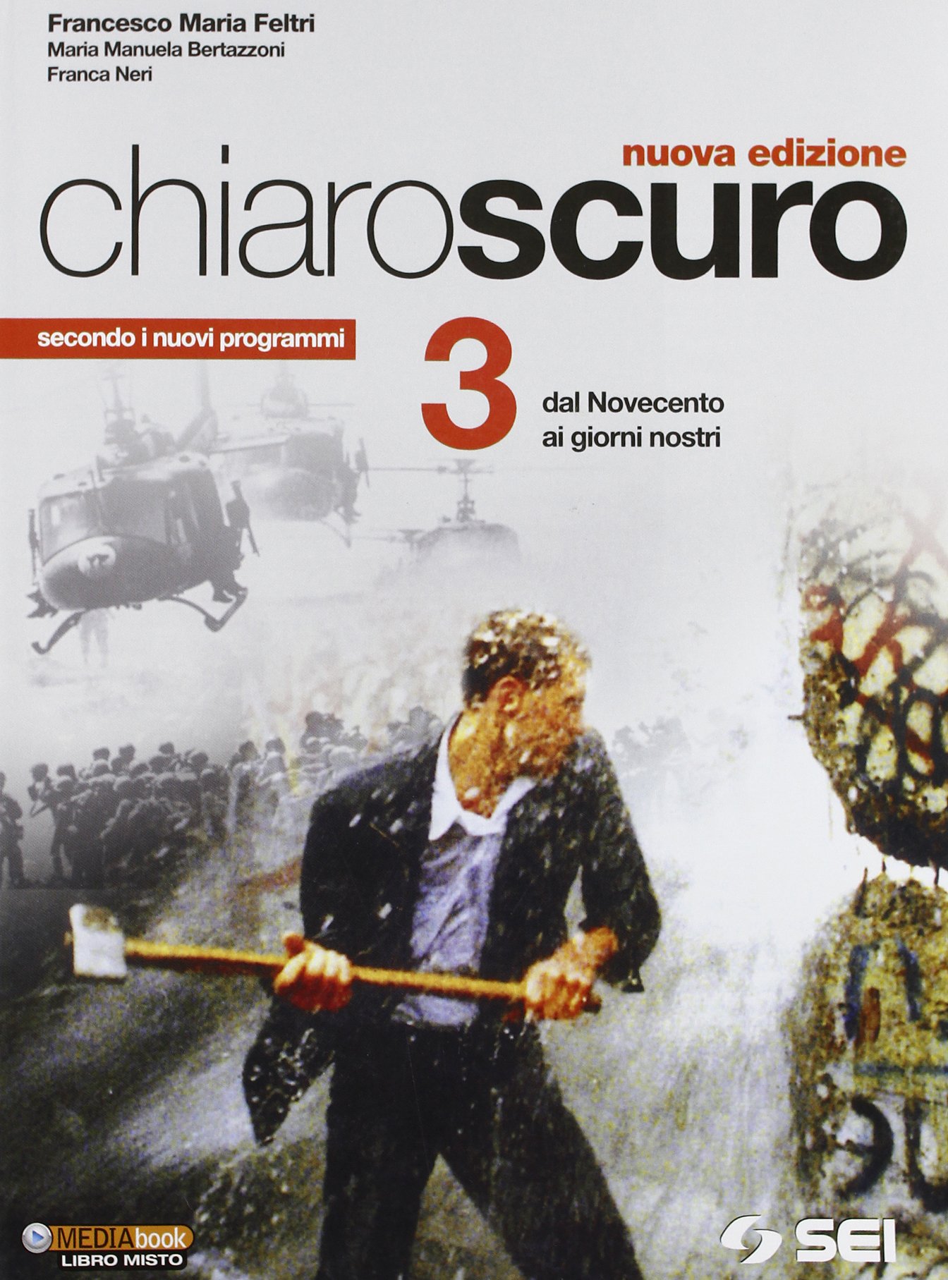 Chiaroscuro Per le Scuole superiori 3 Amazon Francesco Maria Feltri M Manuela Bertazzoni Franca Neri Libri