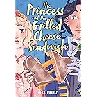 The Princess and the Grilled Cheese Sandwich (A Graphic Novel)