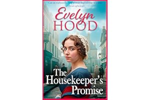The Housekeeper's Promise: A gritty, heartbreaking saga from Sunday Times bestselling author Evelyn Hood for fans of Dilly Co
