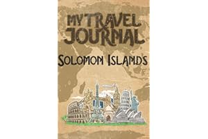 My Travel Journal Solomon Islands: 6x9 Travel Notebook or Diary with prompts, Checklists and Bucketlists perfect gift for you