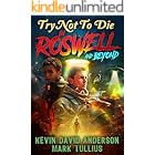 Try Not to Die: In Roswell and Beyond: An Interactive Adventure