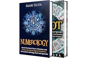 Numerology and Tarot: Unlocking the Power of Numbers and Tarot Spreads along with Discovering Symbolism, Intuition, Numerolog