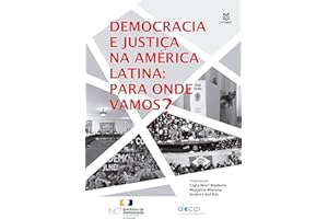 Democracia e justiça na América Latina: para onde vamos? (Portuguese Edition)