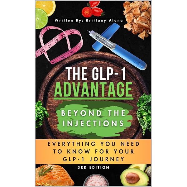 The GLP-1 Advantage Beyond the Injections: Everything You Need to Know for Your GLP-1 Journey