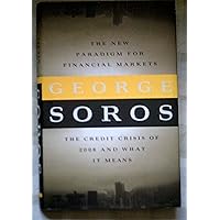 The New Paradigm for Financial Markets: The Credit Crisis of 2008 and What It Means