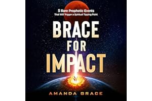 Brace for Impact: Five Rare Prophetic Events That Will Trigger a Spiritual Tipping Point