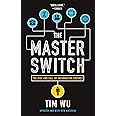 The Master Switch: The Rise and Fall of Information Empires