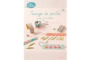 Tissage de perles avec un métier (Mes créations t. 13) (French Edition)