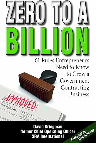 Download Zero to a Billion: 61 Rules Entrepreneurs Need to Know to Grow a Government Contracting Business (English Edition) PDF