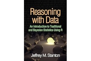 Reasoning with Data: An Introduction to Traditional and Bayesian Statistics Using R