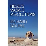 Hegel’s World Revolutions