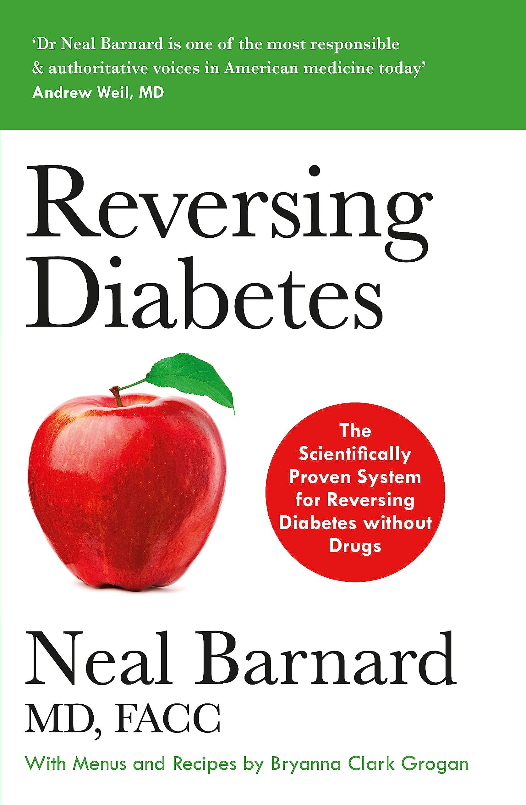 Reversing Diabetes: The Scientifically Proven System for Reversing Diabetes without Drugs